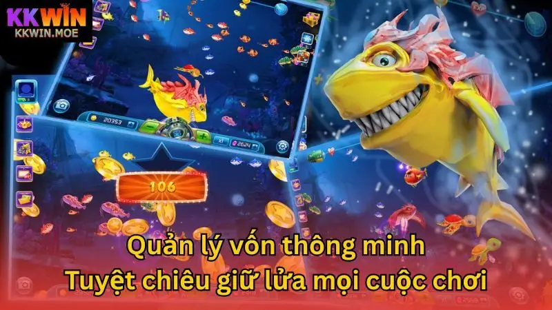 Quản lý vốn minh thông là cách giúp bạn nhanh giành chiến thắng