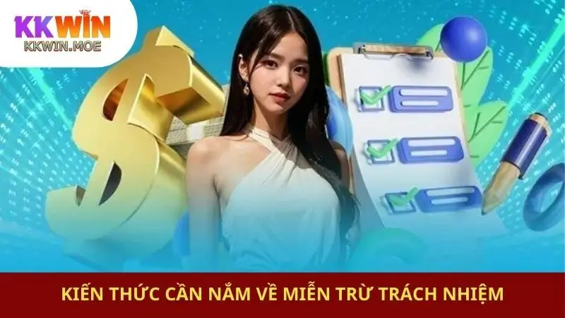 Kiến thức cần nắm về miễn trừ trách nhiệm