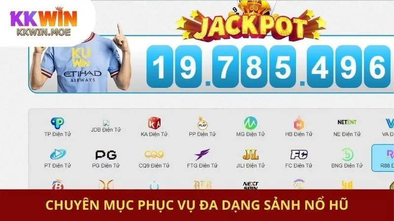 Chuyên mục phục vụ đa dạng sảnh nổ hũ