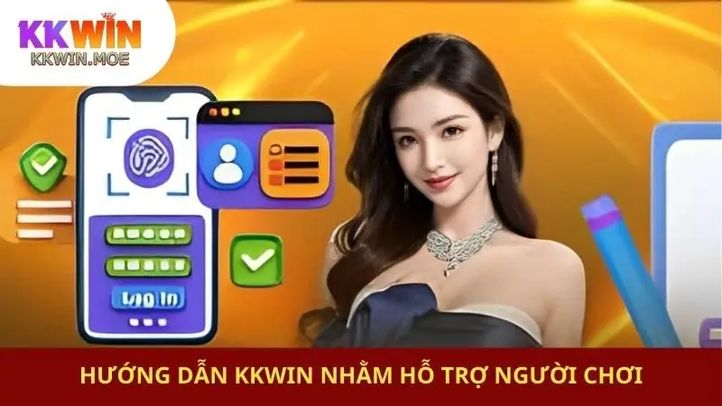 Hướng dẫn KKwin nhằm hỗ trợ người chơi