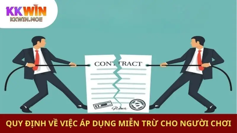 Quy định về việc áp dụng miễn trừ cho người chơi