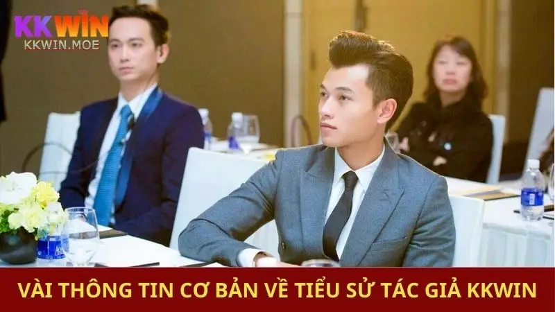 Vài thông tin cơ bản về tiểu sử tác giả Kkwin