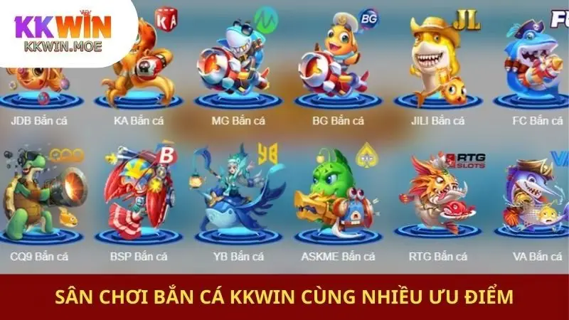 Sân chơi bắn cá KKwin cùng nhiều ưu điểm